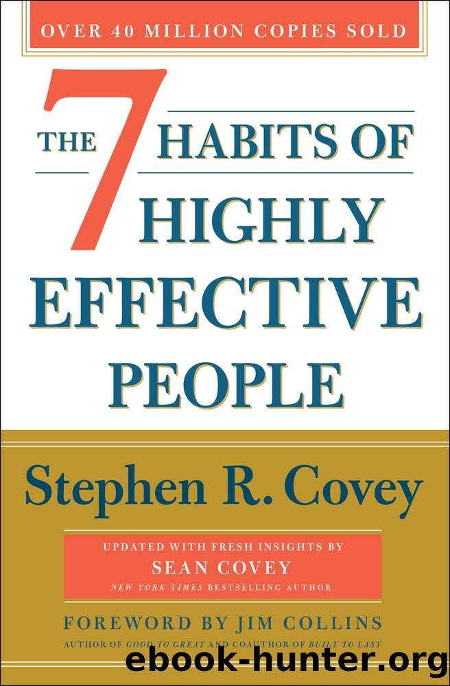 The 7 Habits of Highly Effective People by Stephen R. Covey & Sean Covey