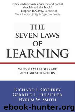 The 7 Laws of Learning: Why Great Leaders Are Also Great Teachers by Richard L. Godfrey & Gerreld L. Pulsipher & Hyrum W. Smith