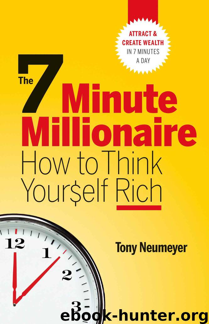 The 7 Minute Millionaire - How To Think Yourself Rich by Neumeyer Tony