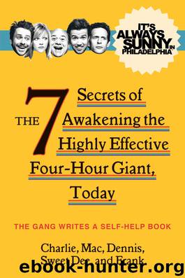 The 7 Secrets of Awakening the Highly Effective Four-Hour Giant, Today by The Gang