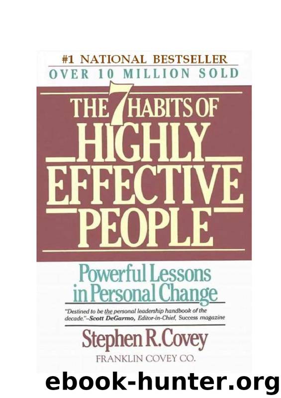 The 7 habits of highly effective people by Stephen R. Covey