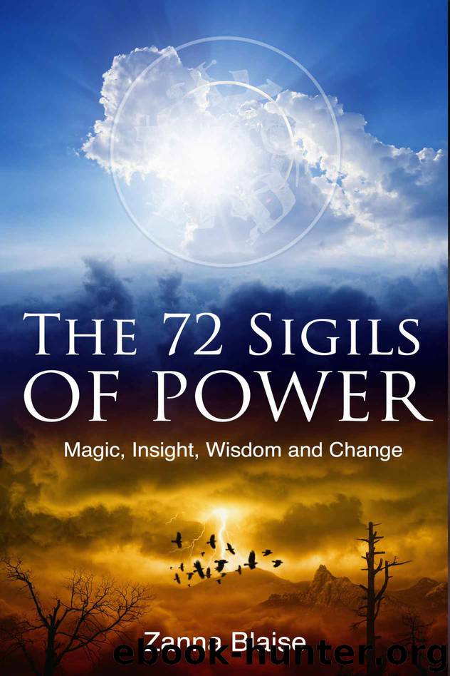 The 72 Sigils of Power: Magic, Insight, Wisdom and Change by Zanna Blaise