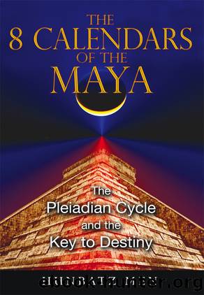 The 8 Calendars of the Maya by Hunbatz Men