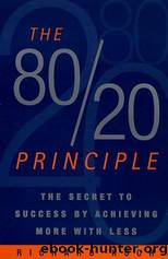 The 8020 Principle: The Secret of Achieving More With Less by Richard Koch