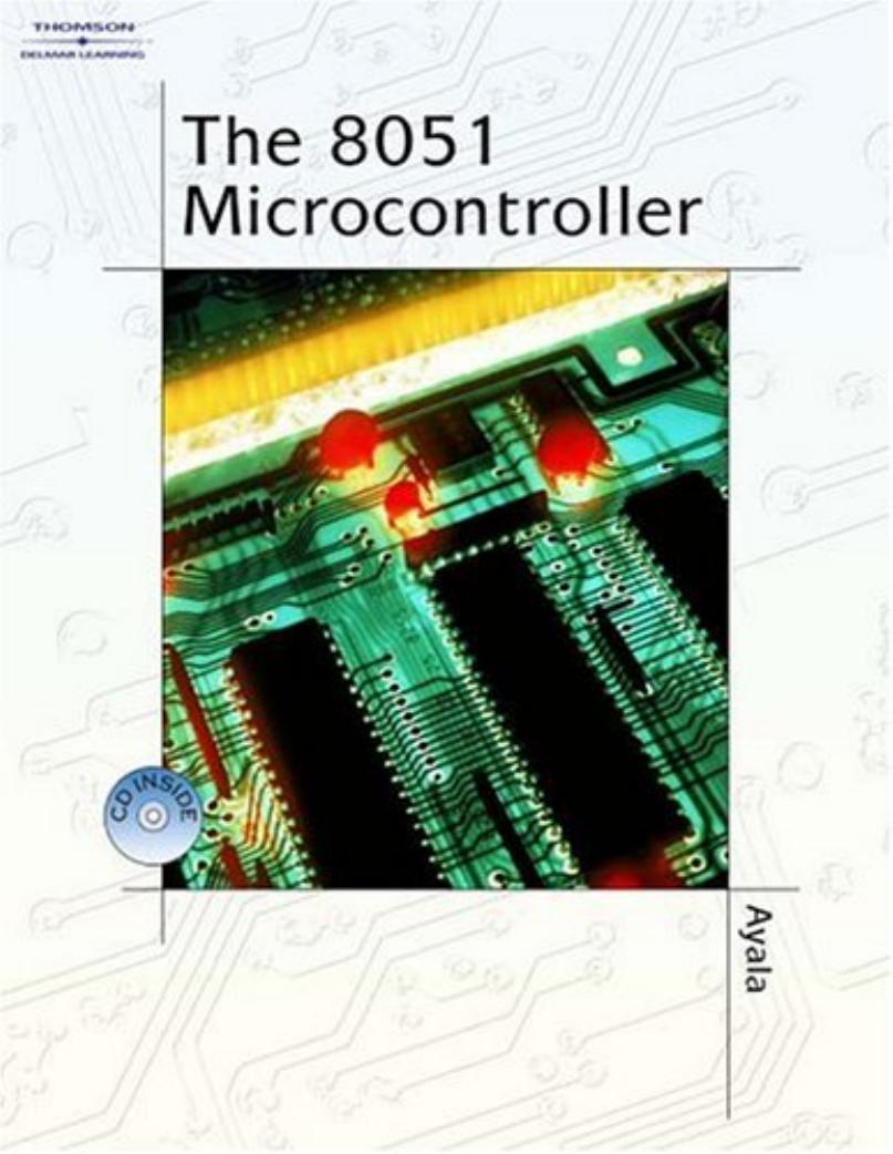 The 8051 Microcontroller Architecture Programming and Application by Kenneth J Ayala by Unknown