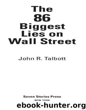 The 86 Biggest Lies on Wall Street by John R. Talbott