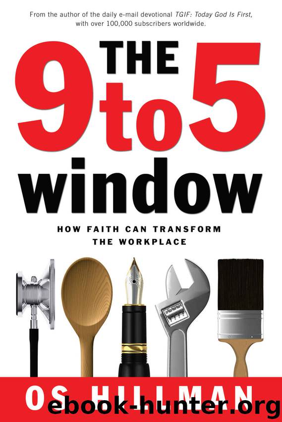 The 9 To 5 Window by Os Hillman