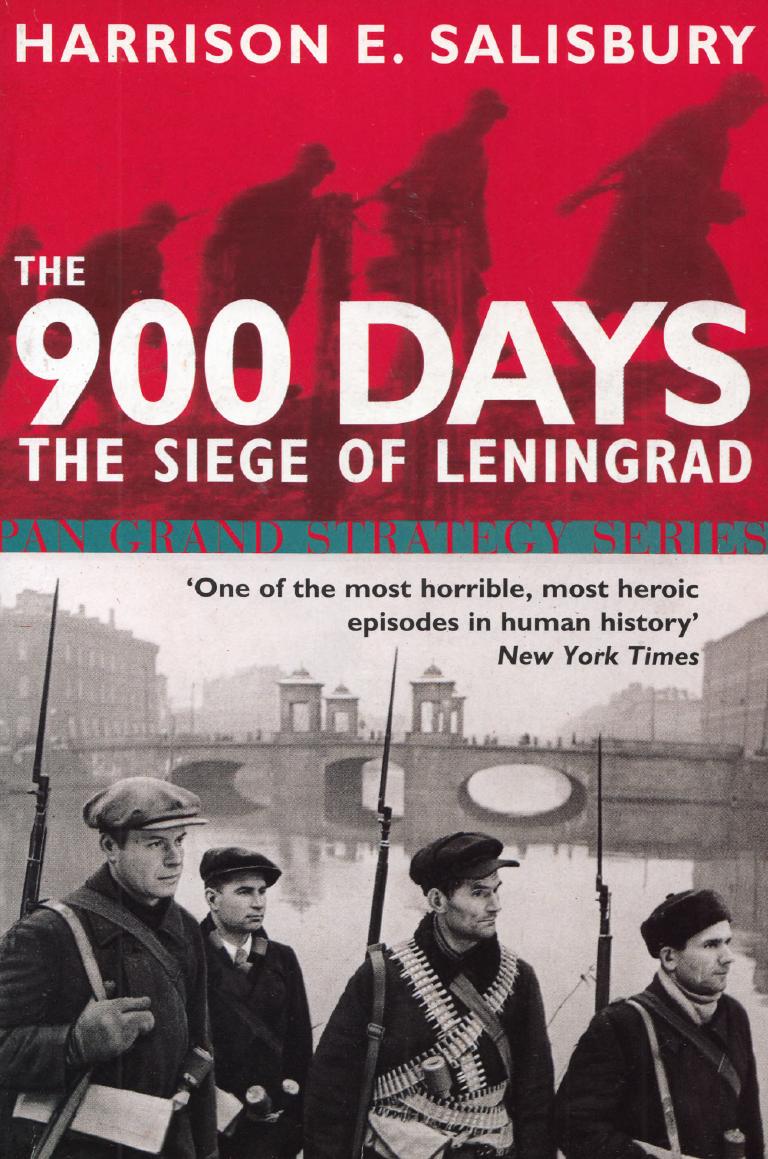 The 900 Days: The Siege of Leningrad by Harrison E. Salisbury