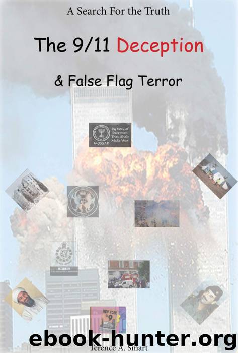 The 911 Deception and False Flag Terror by Terence Smart