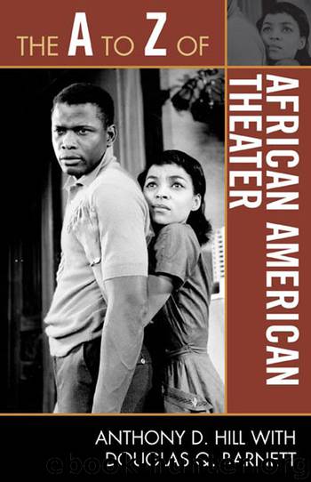 The A to Z of African American Theater by Anthony D. Hill & Douglas Q. Barnett