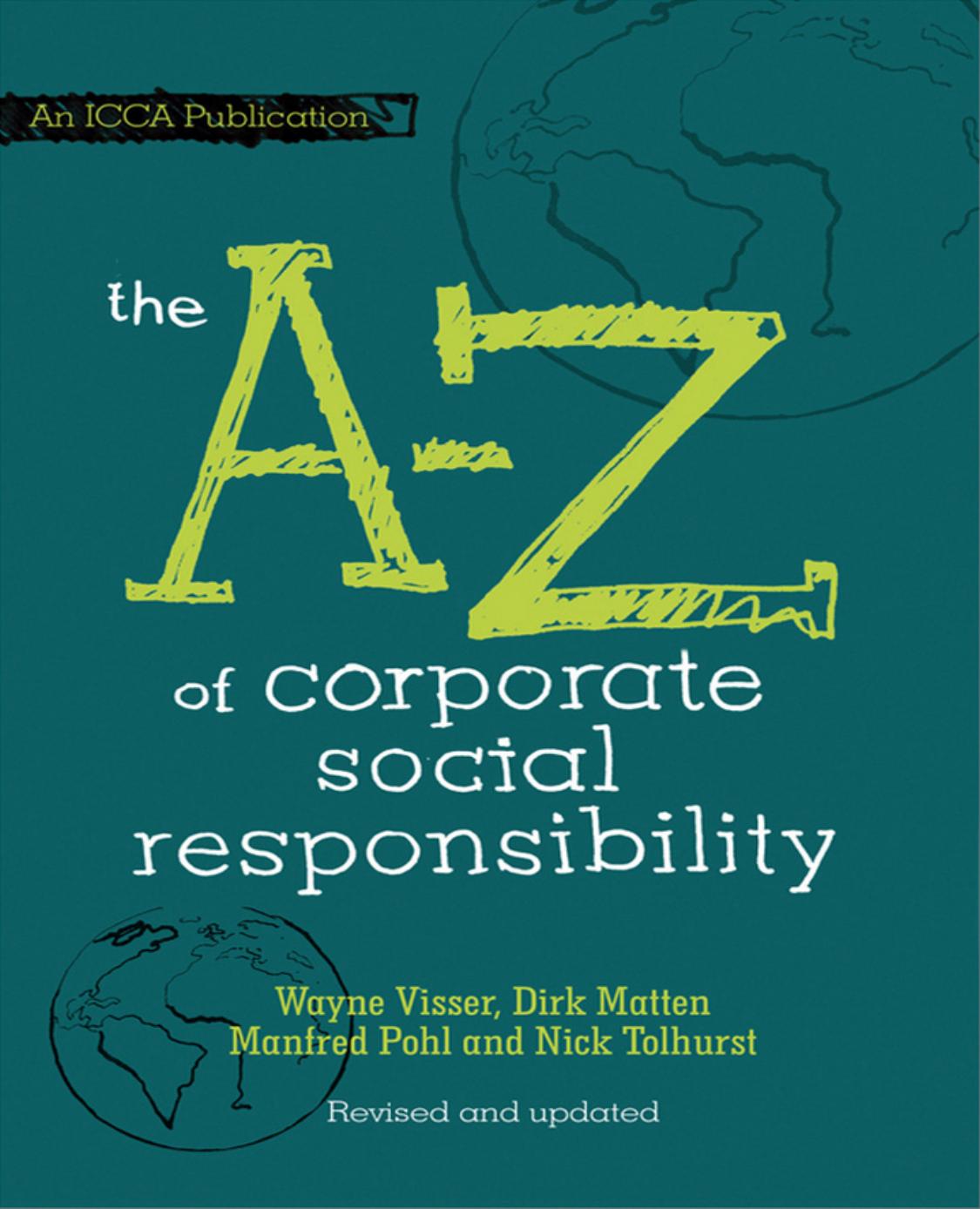 The A to Z of Corporate Social Responsibility by Wayne Visser Dirk Matten Manfred Pohl Nick Tolhurst