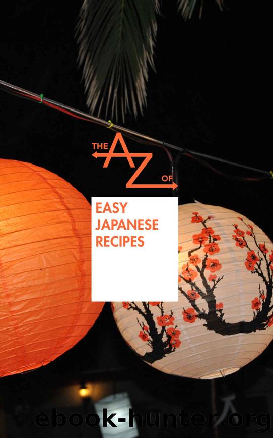 The A to Z of Easy Japanese Recipes by The A to Z Books