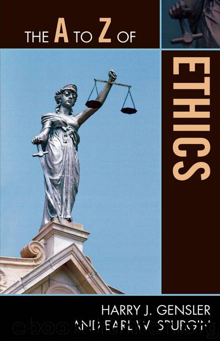 The A to Z of Ethics by Harry J. Gensler & Earl W. Spurgin