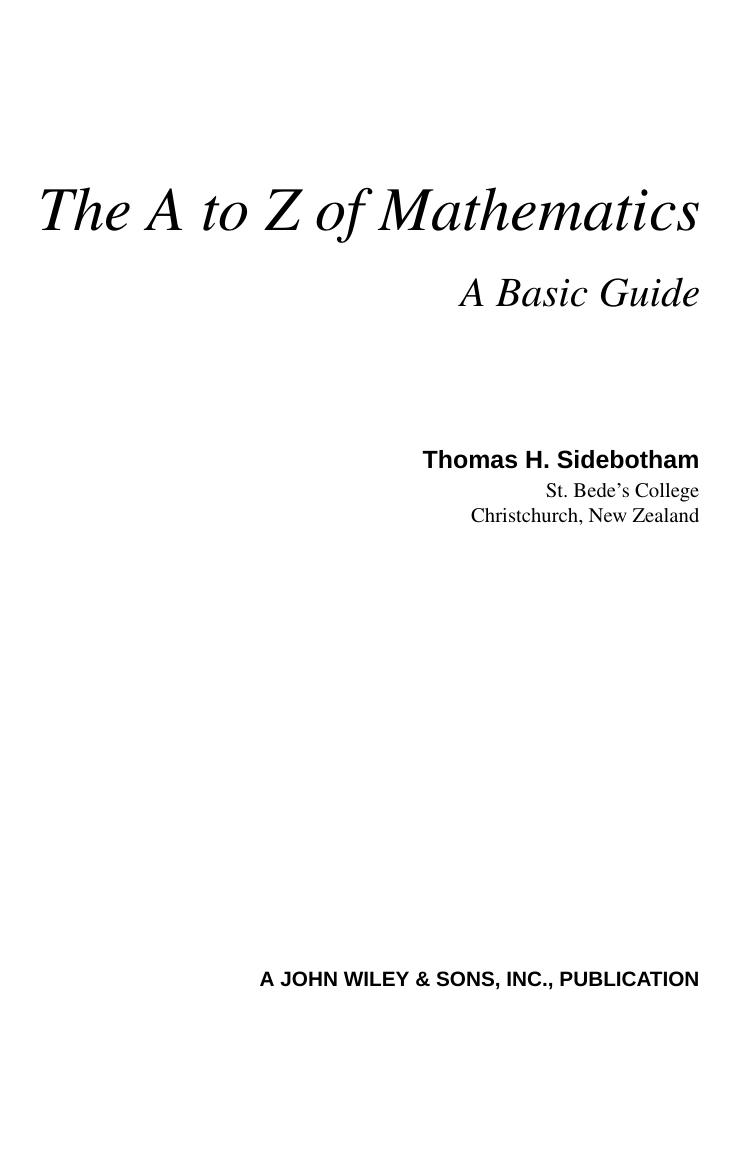 The A to Z of Mathematics. A Basic Guide by Thomas H. Sidebotham