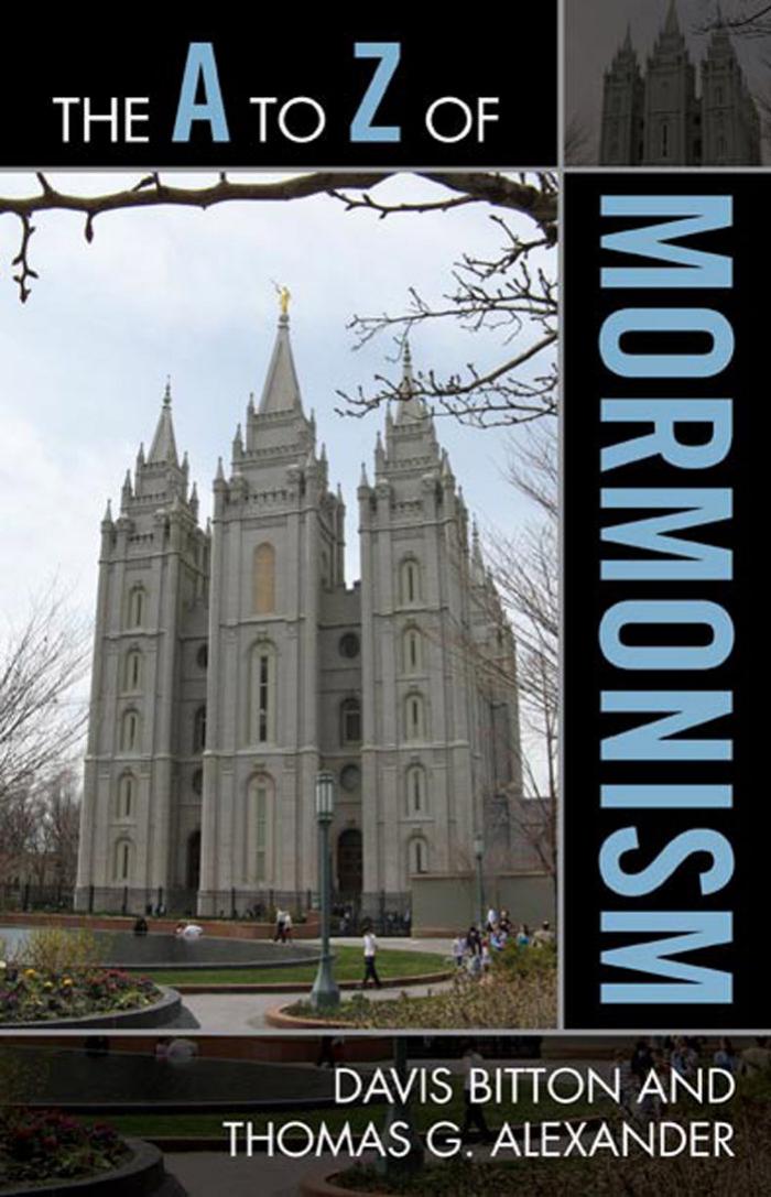 The A to Z of Mormonism (The a to Z Guide Series) by Davis Bitton Thomas G. Alexander