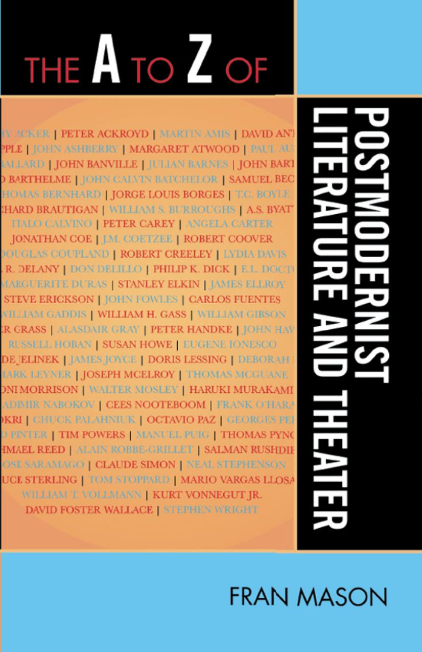 The A to Z of Postmodernist Literature and Theater by Fran Mason