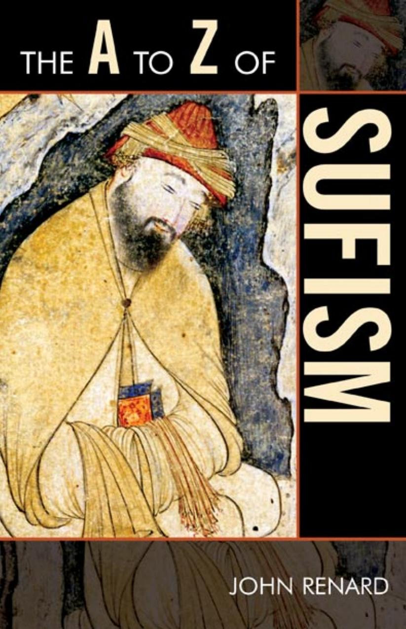The A to Z of Sufism (The a to Z Guide) by John Renard