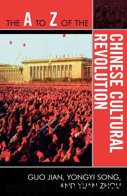 The A to Z of the Chinese Cultural Revolution by Guo Jian & Yongyi Song & Yuan Zhou