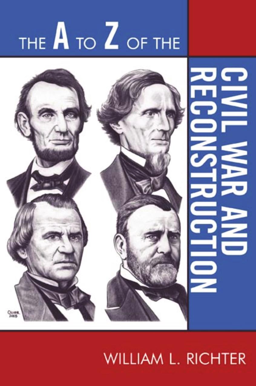 The A to Z of the Civil War and Reconstruction by Richter Wiiliam Lee