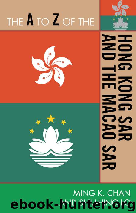 The A to Z of the Hong Kong SAR and the Macao SAR by Ming K. Chan & Shiu-hing Lo