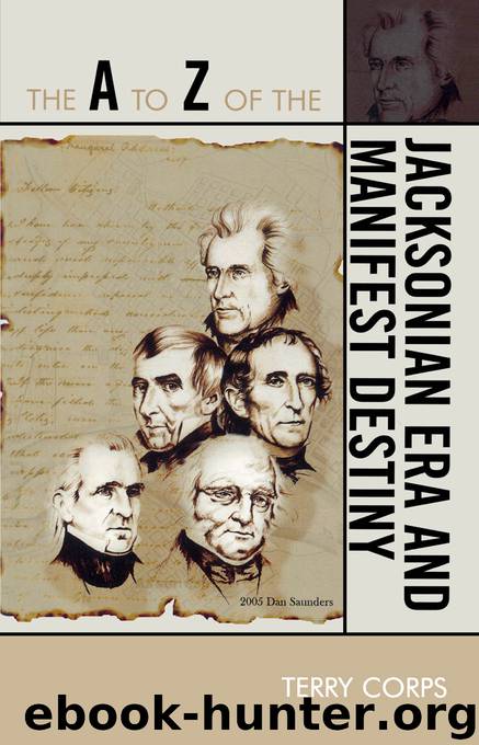 The A to Z of the Jacksonian Era and Manifest Destiny by Terry Corps