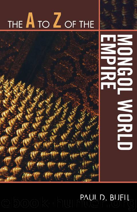 The A to Z of the Mongol World Empire by Paul D. Buell