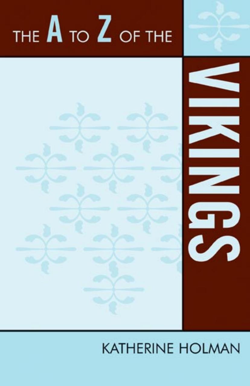 The A to Z of the Vikings (The a to Z Guide Series) by Katherine Holman