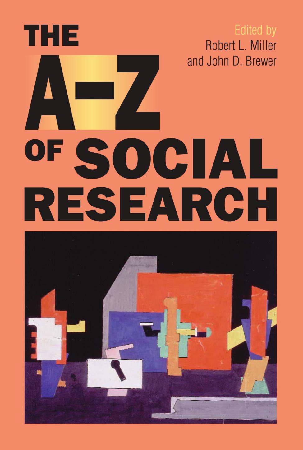 The A--Z of Social Research: A Dictionary of Key Social Science Research by Dr Robert Lee Miller Dr. John D. Brewer