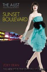The A-List: Hollywood Royalty #2: Sunset Boulevard by Zoey Dean