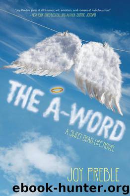The A-Word A Sweet Dead Life Novel by Joy Preble