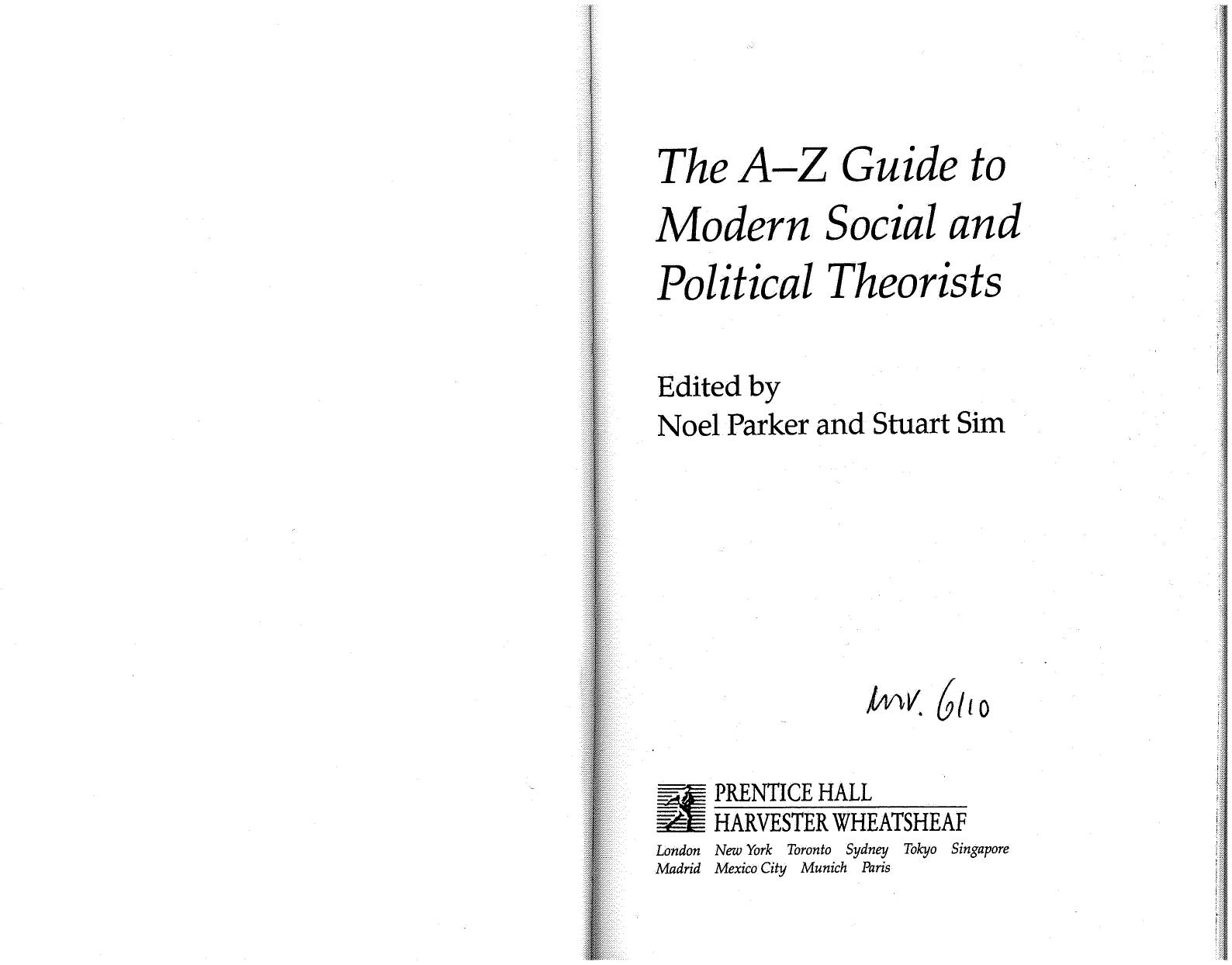 The A-Z Guide to Modern Social and Political Theorists by Stuart Sim