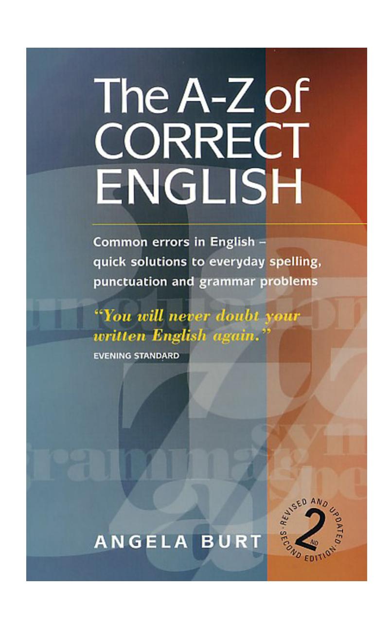 The A-Z of Correct English by Burt A