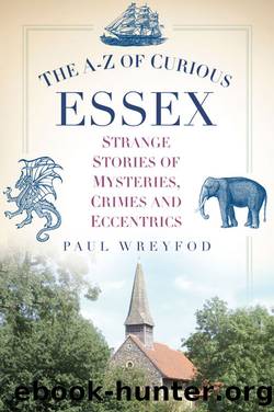 The A-Z of Curious Essex by Paul Wreyford