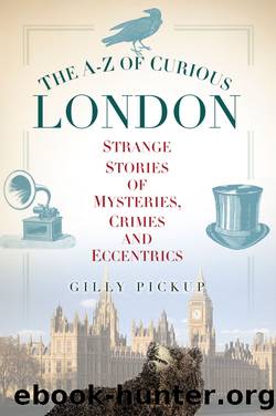 The A-Z of Curious London by Gilly Pickup