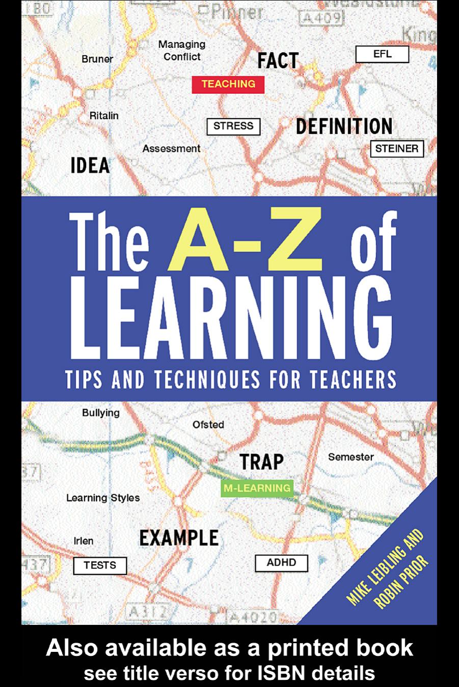 The A-Z of Learning: Tips and Techniques for Teachers by Mike Leibling
