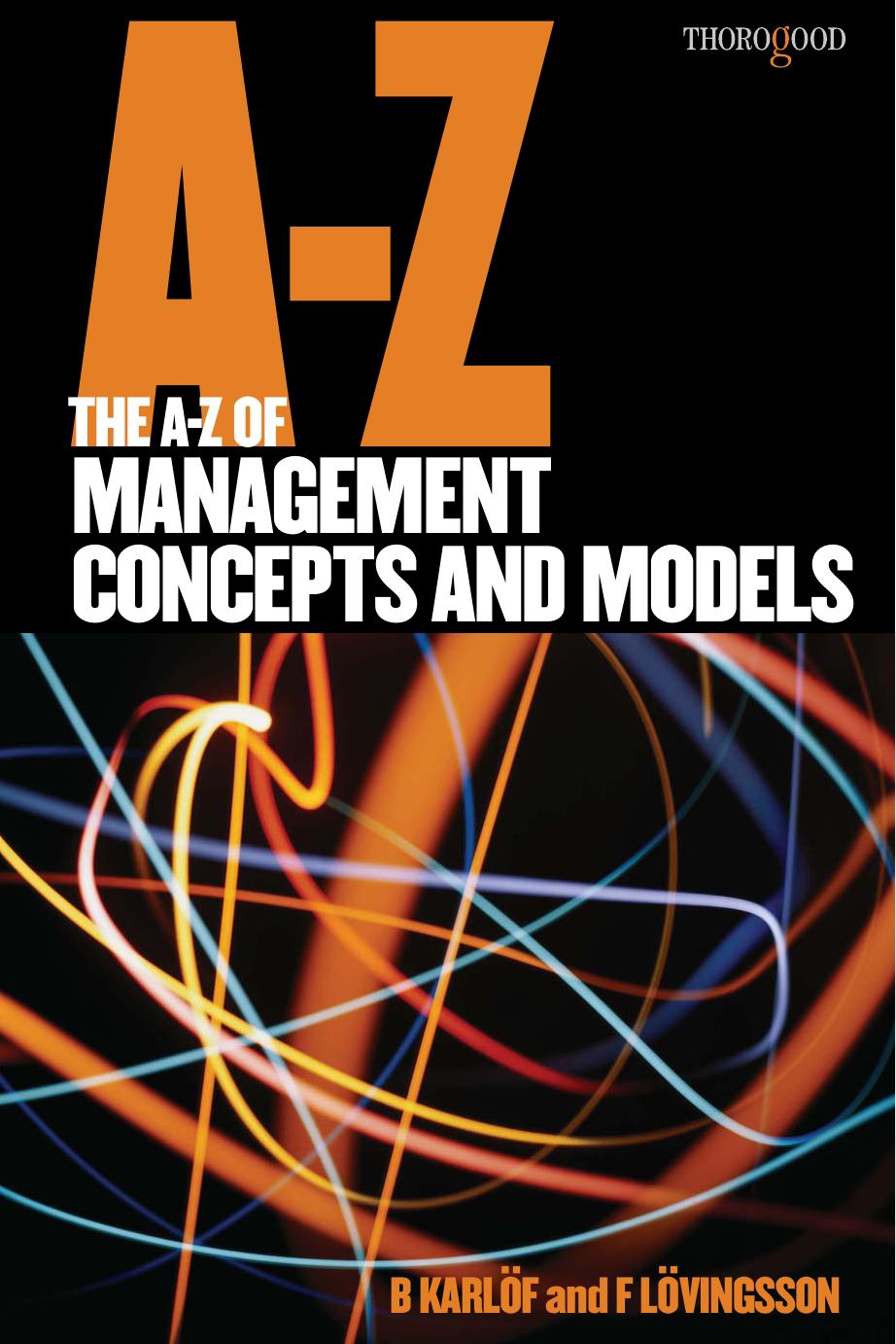 The A-Z of Management Concepts and Models by Bengt Karlof F. Lovingsson
