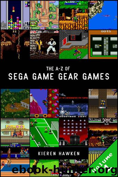 The A-Z of Sega Game Gear Games: Volume 1 by Kieren Hawken