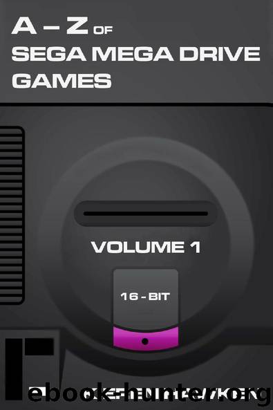 The A-Z of Sega Mega Drive Games - Volume 1 by Kieren Hawken