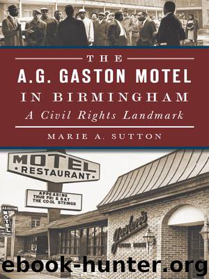 The A.G. Gaston Motel in Birmingham: A Civil Rights Landmark (American Heritage) by Sutton Marie A