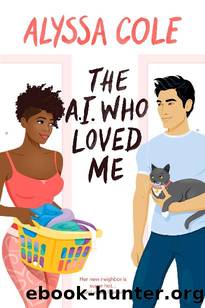 The A.I. Who Loved Me by Alyssa Cole