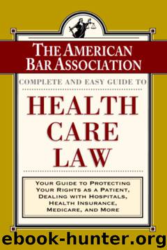 The ABA Complete and Easy Guide to Health Care Law by Author