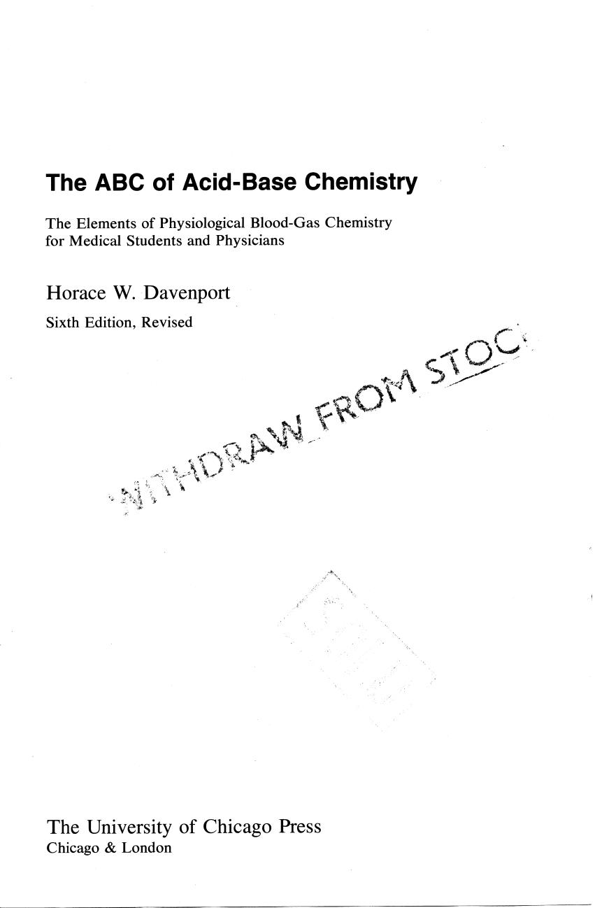 The ABC of Acid-Base Chemistry: The Elements of Physiological Blood-Gas Chemistry for Medical Students and Physicians by Horace W. Davenport