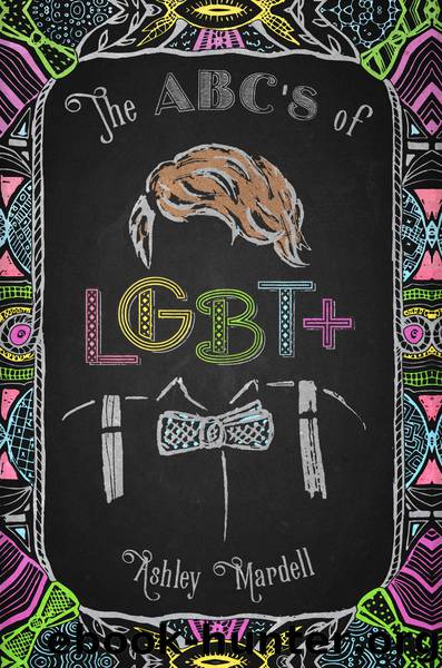 The ABC's of LGBT+ by Ashley Mardell