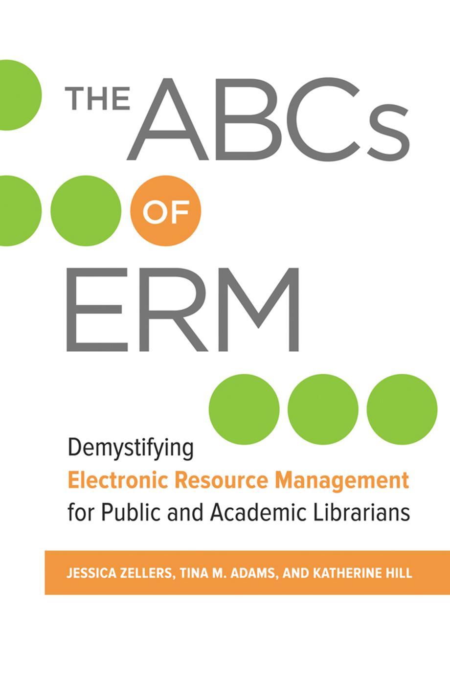 The ABCs of ERM by Jessica Zellers Tina M. Adams and Katherine Hill