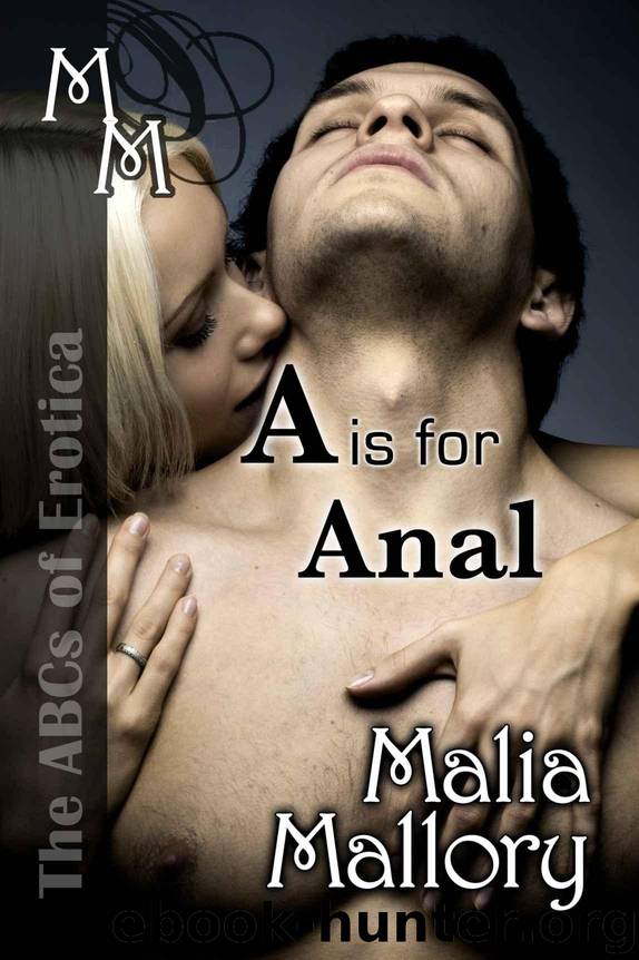 The ABCs of Erotica - A is for Anal by Mallory Malia