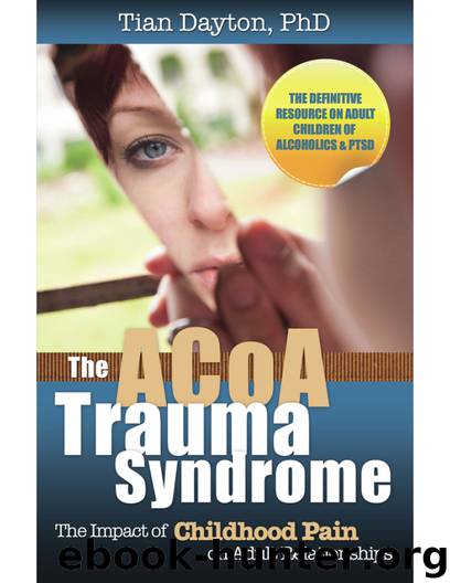 The ACOA Trauma Syndrome by Tian Dayton Ph.D