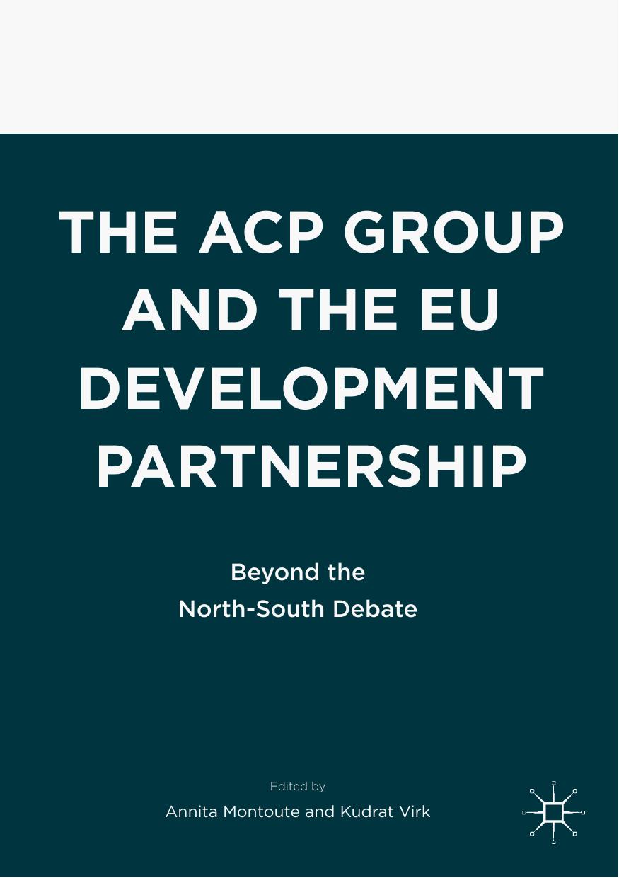 The ACP Group and the EU Development Partnership: Beyond the North-South Debate by Annita Montoute