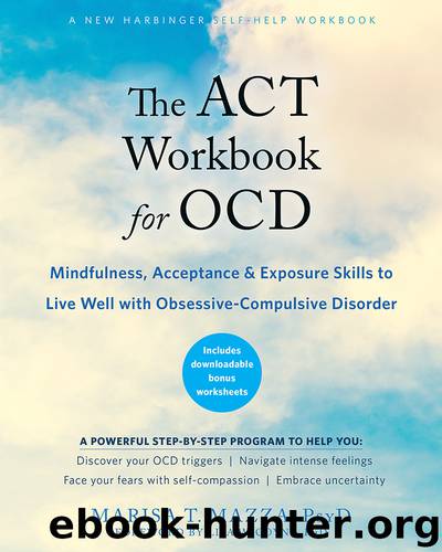 The ACT Workbook for OCD by Marisa T. Mazza