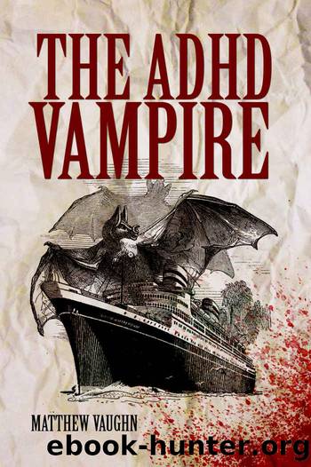 The ADHD Vampire by Matthew Vaughn