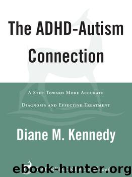 The ADHD-Autism Connection by Diane Kennedy